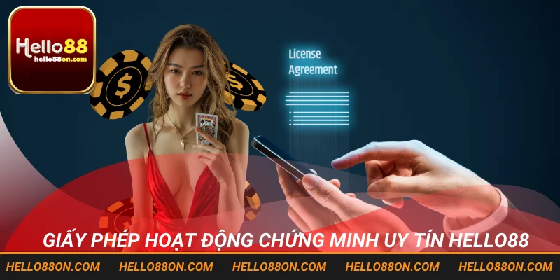Giấy phép hoạt động chứng minh uy tín Hello88