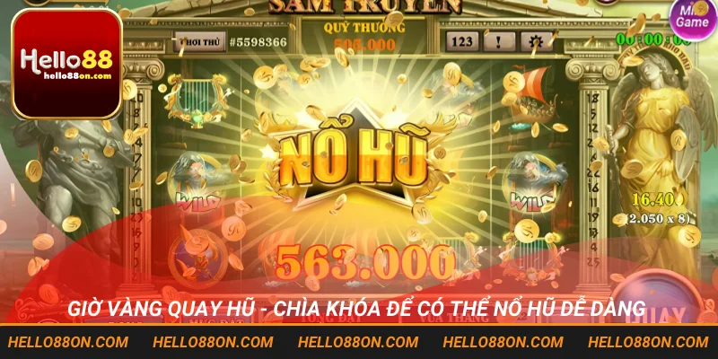 Giờ vàng quay hũ – Chìa khóa để có thể nổ hũ dễ dàng
